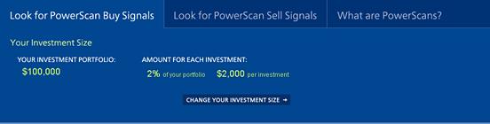 Keeping it Simple With PowerScans, the only option you ll need to select is your Investment Size.