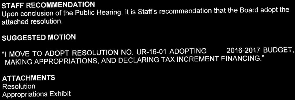 STAFF RECOMMENDATION Upon conclusion of the Public Hearing, it is Staff's recommendation that the Board adopt the attached resolution.
