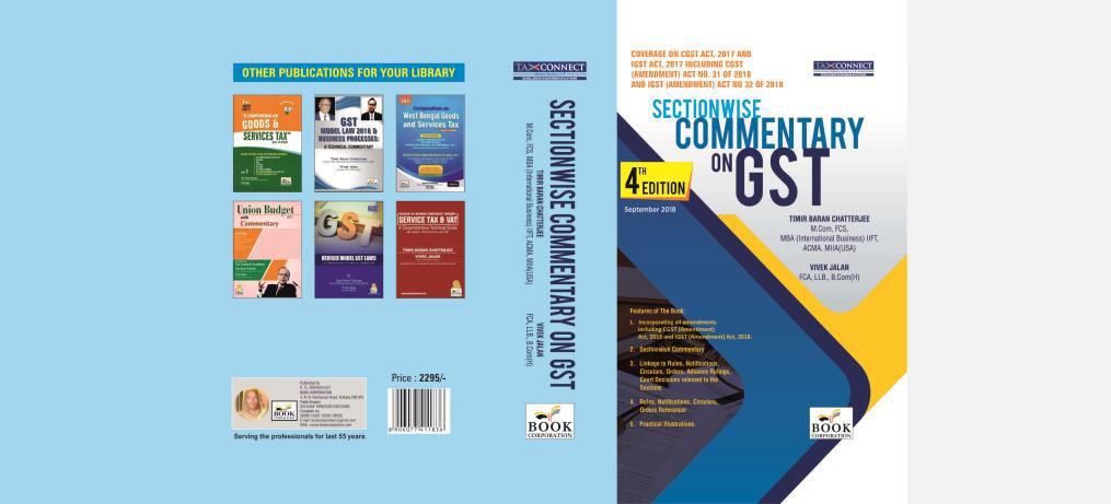 IN STANDS SECTION WISE COMMENTARY ON GST UPDATED TILL DATE ABOUT THE BOOK: This book provides an insight into the following: 1. Incorporating all amendments 2. Section wise commentary 3.