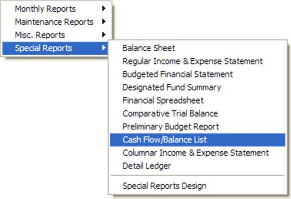 Run the Cash Flow/Balance List Report 1.
