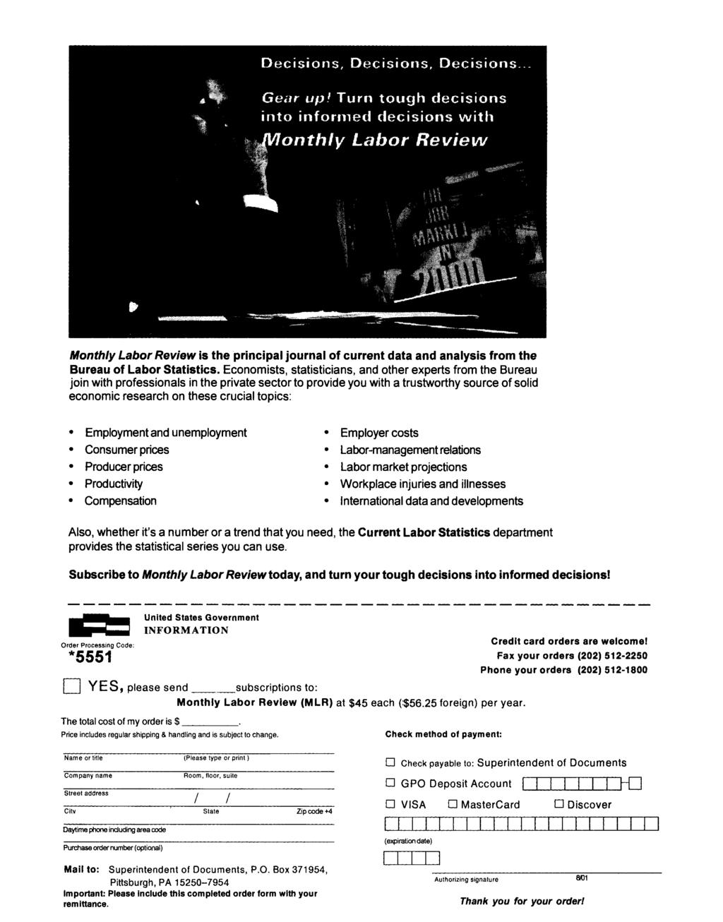 Monthly Labor Review is the principal journal of current data and analysis from the Bureau of Labor Statistics.