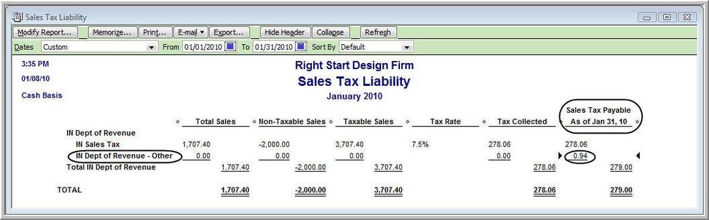 Your Sales Tax Liability report automatically updates with this new line for the.94 cents extra that went to the State.