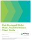 Risk Managed Global Multi-Asset Portfolios Client Guide