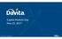 Capital Markets Day May 25, DaVita Inc. All rights reserved.