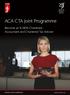 ACA CTA Joint Programme. Become an ICAEW Chartered Accountant and Chartered Tax Adviser