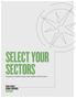 SELECT YOUR SECTORS. Respond to Market Cycles with Agility and Precision