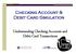 Checking Account & Debit Card Simulation. Understanding Checking Accounts and Debit Card Transactions