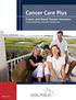 Cancer Care Plus. Cancer and Dread Disease Insurance Financial Solutions, Treatment and Recovery. This is a Cancer and Dread Disease - Only Policy