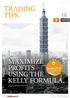 TR DING TIPS. MAXIMIZE PROFITS USING THE KELLY FORMULA. DOWNLOA. How to optimize the position size of your investments systematically.