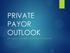 PRIVATE PAYOR OUTLOOK KELLI BACK, ATTORNEY AND APMA CONSULTANT
