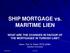 SHIP MORTGAGE vs. MARITIME LIEN