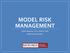 MODEL RISK MANAGEMENT. Derek Chapman, FCAS, MAAA, CERA Merlinos & Associates