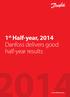 1 st Half-year, 2014 Danfoss delivers good half-year results