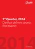 1 st Quarter, 2014 Danfoss delivers strong first quarter