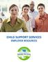 CHILD SUPPORT SERVICES EMPLOYER RESOURCES