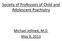 Society of Professors of Child and Adolescent Psychiatry. Michael Jellinek, M.D. May 9, 2013