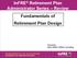 InFRE Retirement Plan Administrator Series Review Fundamentals of Retirement Plan Design. Presenter Mary Willett, Willett Consulting