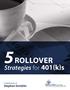 ROLLOVER. Strategies for 401(k)s. Stephen Stricklin. Compliments of