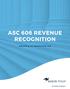 ASC 606 REVENUE RECOGNITION. Everything you need to know now