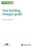 Your banking charges guide.