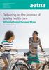 Delivering on the promise of quality health care Mobile Healthcare Plan
