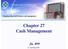Chapter 27 Cash Management