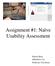 Assignment #1: Naïve Usability Assessment. Patrick Riley INFOSYS 214 Professor Van House