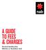 A GUIDE TO FEES & CHARGES