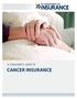 A CONSUMER S GUIDE TO CANCER INSURANCE