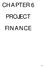 CHAPTER 6 PROJECT FINANCE