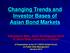 Changing Trends and Investor Bases of Asian Bond Markets Sabyasachi Mitra, Asian Development Bank S. Ghon Rhee, University of Hawaii
