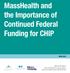 MassHealth and the Importance of Continued Federal Funding for CHIP APRIL 2015