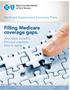 Filling Medicare coverage gaps.