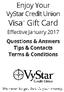 @VxStar. Visa Gift Card. Enjoy Your. VyStar Credit Union. Questions & Answers Tips & Contacts Terms & Conditions. Effective January 2017