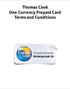 Thomas Cook One Currency Prepaid Card Terms and Conditions