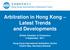 Arbitration in Hong Kong Latest Trends and Developments