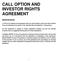 CALL OPTION AND INVESTOR RIGHTS AGREEMENT