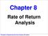 Chapter 8. Rate of Return Analysis. Principles of Engineering Economic Analysis, 5th edition