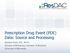 Prescription Drug Event (PDE) Data: Source and Processing