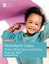 October Persistent Gaps: State Child Care Assistance Policies Karen Schulman and Helen Blank