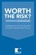 WORTH THE RISK? Highlights from the Chubb 2013 Private Company Risk Survey