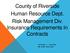 County of Riverside Human Resource Dept. Risk Management Div. Insurance Requirements In Contracts JEFFREY L. HUNTER SR RISK ANALYST