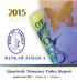 BANK OF JAMAICA. Quarterly Monetary Policy Report. April to June 2015 Volume 16 Number 1