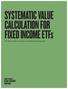 SYSTEMATIC VALUE CALCULATION FOR FIXED INCOME ETFs. The Step-by-Step Calculation and Hypothetical Example
