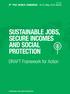 SUSTAINABLE JOBS, SECURE INCOMES AND SOCIAL PROTECTION