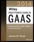 Practitioner s Guide to GAAS. Covering all SASs, SSAEs, SSARSs, PCAOB Auditing Standards, and Interpretations
