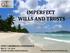 IMPERFECT WILLS AND TRUSTS. STEP CARIBBEAN CONFERENCE May 12 14, 2014