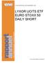 LYXOR INTERNATIONAL ASSET MANAGEMENT (LIAM) LYXOR UCITS ETF EURO STOXX 50 DAILY SHORT