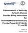 Commonwealth of Kentucky KyHealth Choices Provider Billing Instructions For Qualified Medicare Beneficiary Provider Types 82, 87, 88, 89, 91, and 95