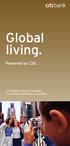 Global living. Powered by Citi. A Citibank customer anywhere, is a Citibank customer everywhere.